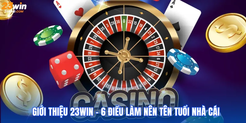 Khám Phá Thế Giới Giải Trí Đỉnh Cao Cùng 23WIN Việt Nam
